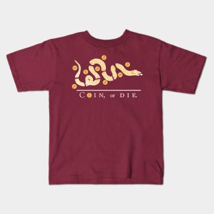 Coin, or Die Kids T-Shirt